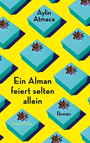 Ein Alman feiert selten allein: Roman