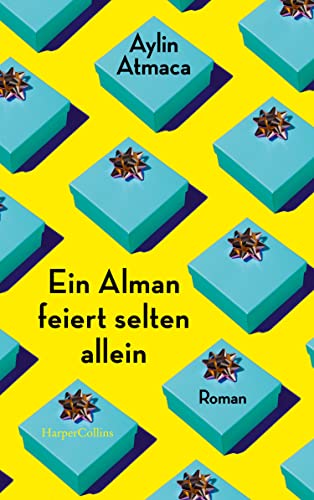 Ein Alman feiert selten allein: Roman