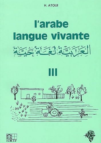 L'arabe langue vivante Volume 3: Tome 3 von EDICEF REVUES