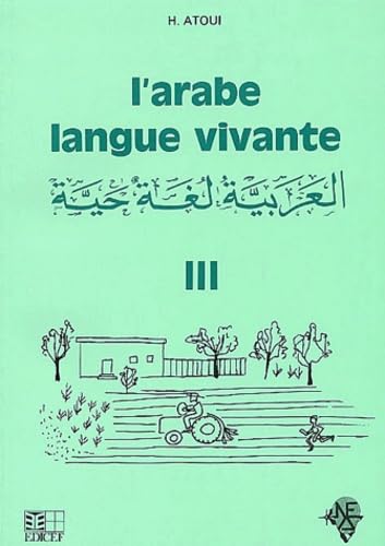 L'arabe langue vivante Volume 3: Tome 3