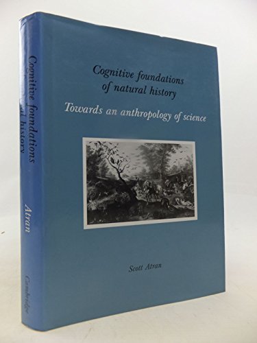 Cognitive Foundations of Natural History: Towards an Anthropology of Science