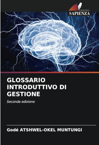 GLOSSARIO INTRODUTTIVO DI GESTIONE: Seconda edizione von Edizioni Sapienza