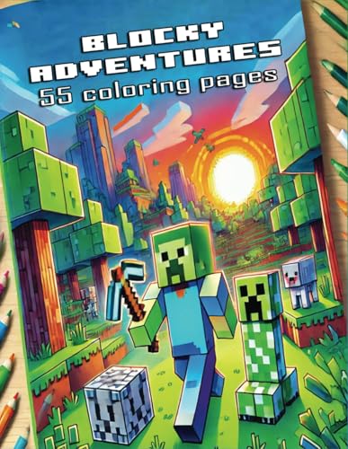 Blocky Adventures for Minecrafters: 55 Coloring Pages for Kids and Adults von Independently published