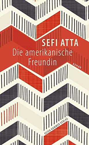 Die amerikanische Freundin: Roman