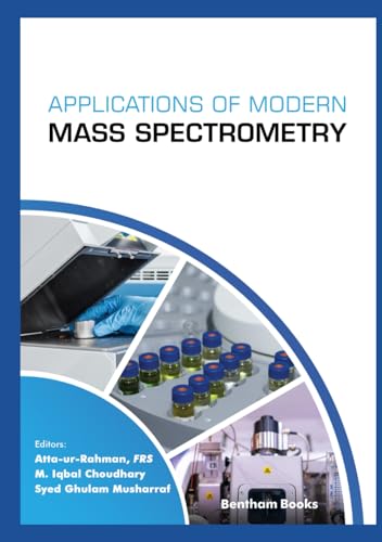 Applications of Modern Mass Spectrometry: Volume 2 Applications of Modern Mass Spectrometry: Volume 2 von Bentham Science Publishers