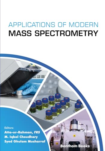Applications of Modern Mass Spectrometry: Volume 2 von Bentham Science Publishers
