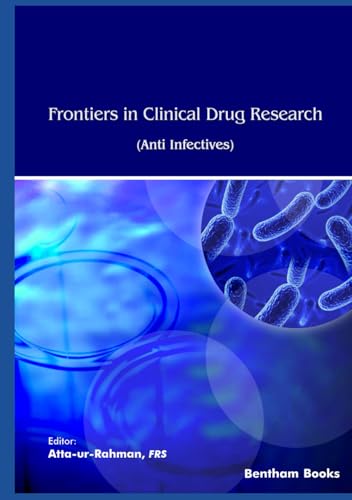 Frontiers in Clinical Drug Research-Anti Infectives: Volume 9 von Bentham Science Publishers