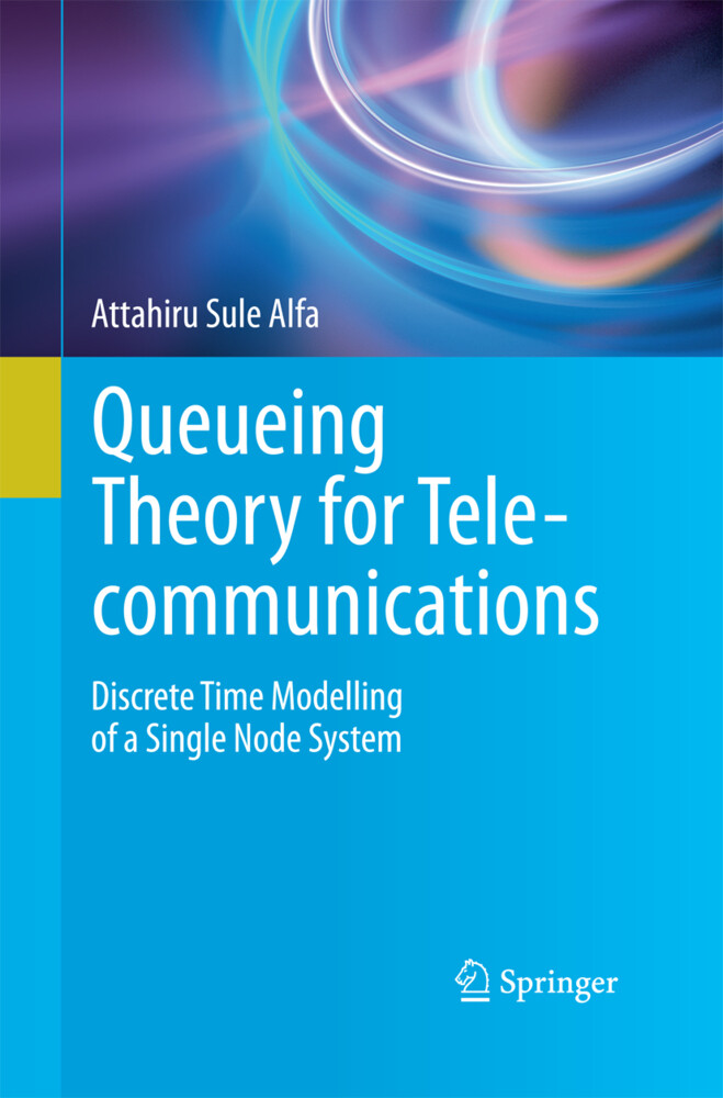 Queueing Theory for Telecommunications von Springer US