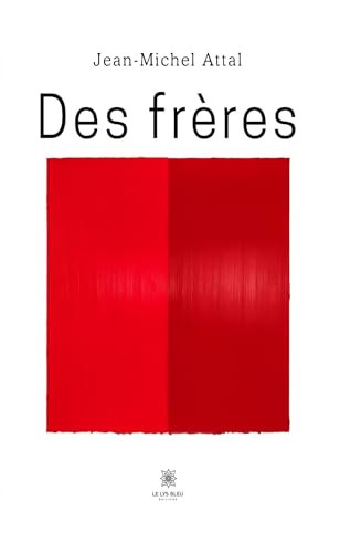 Des frères Des frères von LE LYS BLEU