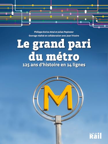 Le grand pari du métro parisien: 125 ans d'histoire en 14 lignes