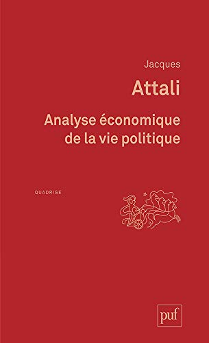 Analyse économique de la vie politique Analyse économique de la vie politique