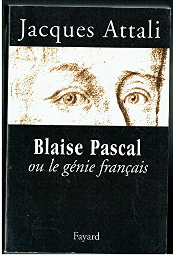 Blaise Pascal ou le génie français