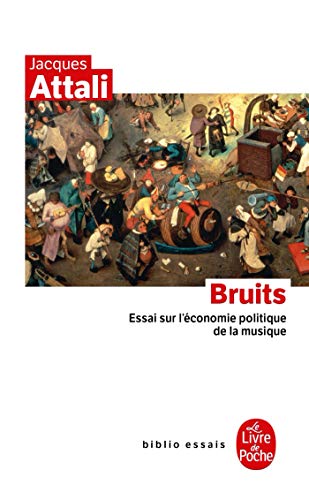 Bruits (Le Livre de Poche)