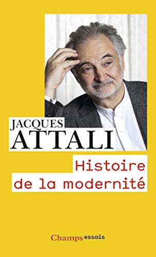 Histoire de la modernité: Comment l'humanité pense son avenir