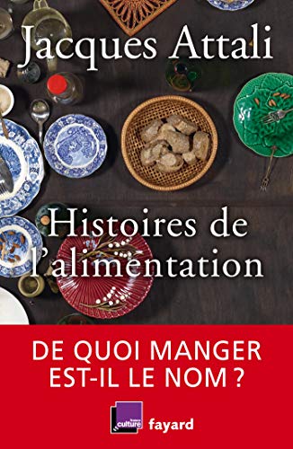 Histoires de l'alimentation: De quoi manger est-il le nom ? Histoires de l'alimentation: De quoi manger est-il le nom ?