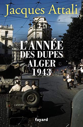 L'année des dupes Alger 1943 von FAYARD