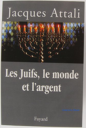 Les Juifs, le monde et l'argent: Histoire économique du peuple juif