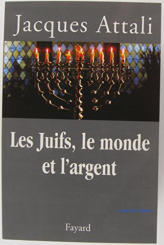 Les Juifs, le monde et l'argent: Histoire économique du peuple juif von FAYARD