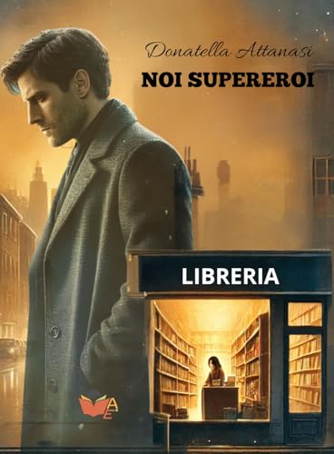Noi supereroi Noi supereroi von Atile edizioni