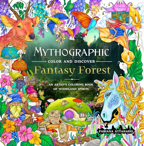 Mythographic Color and Discover Fantasy Forest: An Artist’s Coloring Book of Woodland Spirits von Unknown
