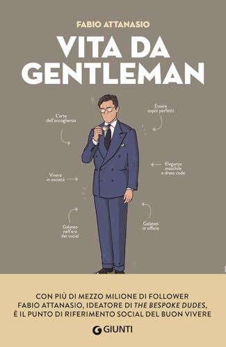 Vita da gentleman. Manuale del buon vivere per l’uomo contemporaneo (Varia)