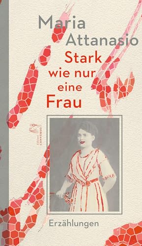 Stark wie nur eine Frau: Erzählungen