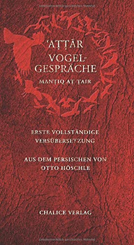 Vogelgespräche: Erste vollständige Versübersetzung von Chalice