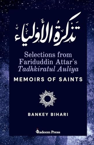 Selections from Fariduddin Attar's Tadhkiratul Auliya - Memoirs of Saints: ¿¿¿¿¿ ¿¿¿¿¿¿¿¿: ¿¿¿¿¿ ¿¿¿¿¿¿¿¿ von Qadeem Press
