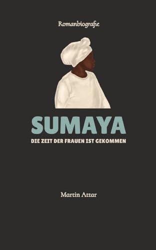 SUMAYA: Die Zeit der Frauen ist gekommen von tredition