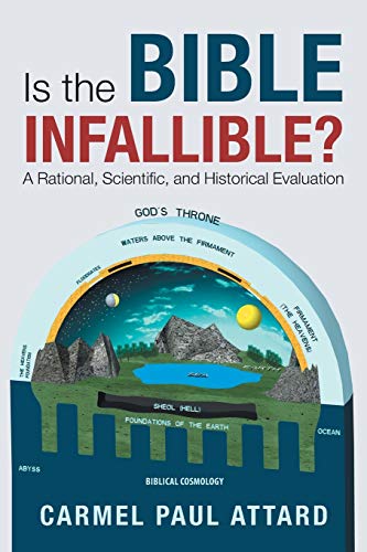 Is the Bible Infallible?: A Rational, Scientific, and Historical Evaluation von iUniverse