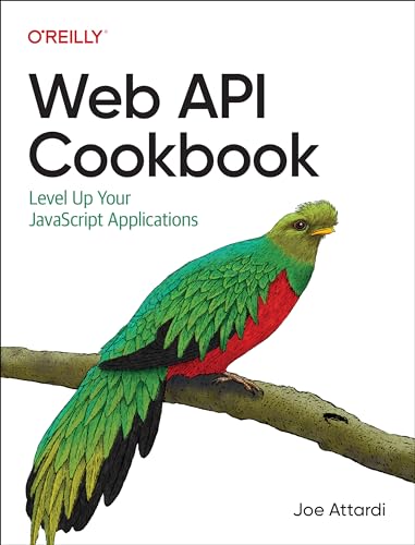 Web Api Cookbook: Level Up Your Javascript Applications von Oreilly & Associates Inc
