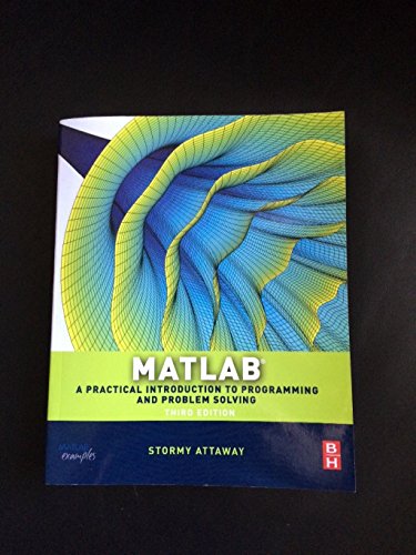 Matlab: A Practical Introduction to Programming and Problem Solving Matlab: A Practical Introduction to Programming and Problem Solving von Butterworth-Heinemann