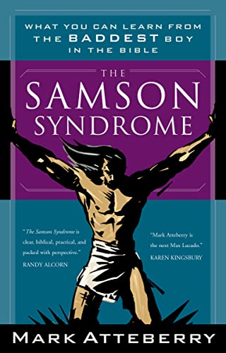 SAMSON SYNDROME, THE: What You Can Learn from the Baddest Boy in the Bible von Thomas Nelson