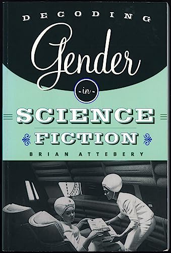 Decoding Gender in Science Fiction von Routledge