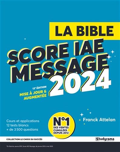 La Bible du Score IAE Message 2024: 13e édtion