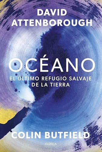 Océano: El último refugio salvaje de la Tierra (Drakontos) von Editorial Crítica
