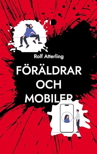 Föräldrar och mobiler: En komisk guide för digital balans i den mobila världen von BoD – Books on Demand – Schweden