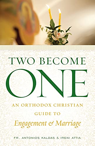 Two Become One: An Orthodox Christian Guide to Engagement and Marriage Two Become One: An Orthodox Christian Guide to Engagement and Marriage von Ancient Faith Publishing