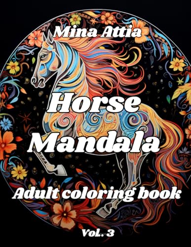 Horse mandala Adult coloring book: Horse mandala adult coloring bookol. 3 von Independently published