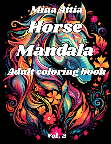 Horse mandala adult coloring book: Vol. 2 von Independently published
