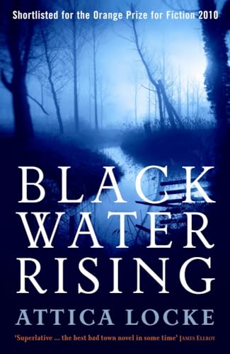 Black Water Rising: Nominiert: Orange Prize 2010 (The Jay Porter mysteries by Attica Locke) von Profile Books