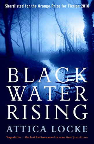 Black Water Rising: Nominiert: Orange Prize 2010 (The Jay Porter mysteries by Attica Locke)