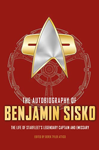 The Autobiography of Benjamin Sisko: The Unique Career of Deep Space 9's Legendary Captain, and Bajor's Emissary (Star Trek Autobiographies) von Titan Books Ltd