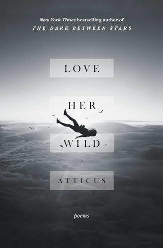 Love Her Wild: Poems von Atria Books