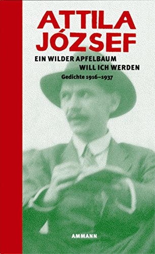 Ein wilder Apfelbaum will ich werden: Gedichte 1916 - 1937 von FISCHER, S.