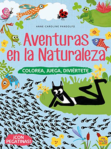 Aventuras en la Naturaleza: Colorea, juega, diviértete (Macro Junior, Band 16)