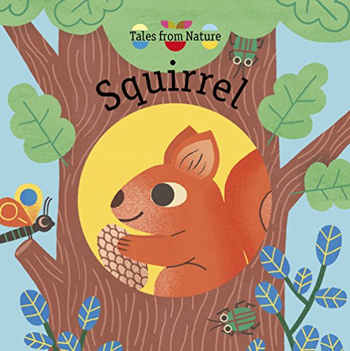 Squirrel (Tales from Nature)