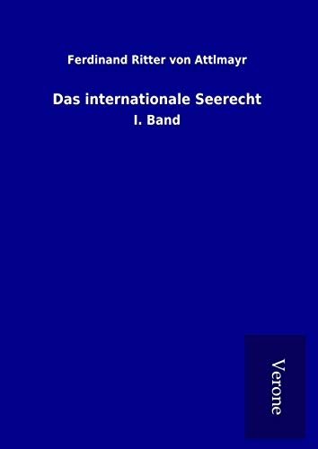 Das internationale Seerecht: I. Band von TP Verone Publishing