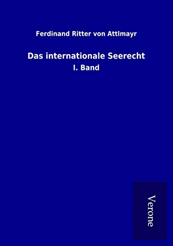 Das internationale Seerecht: I. Band von TP Verone Publishing