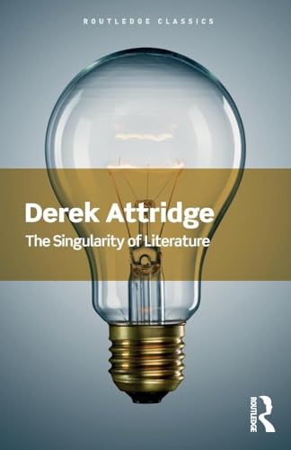 The Singularity of Literature (Routledge Classics) von Routledge